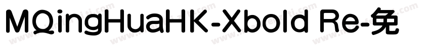 MQingHuaHK-Xbold Re字体转换